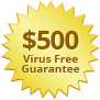 $500 Virus Free Guarantee