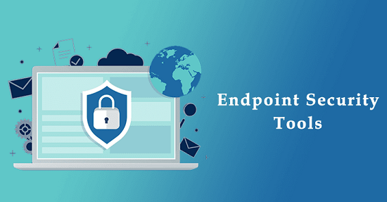 Endpoint Security Tools